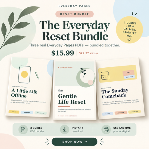 The Everyday Reset Bundle featuring the three digital guides: A Little Life Offline, The Gentle Life Reset, and The Sunday Comeback